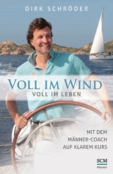 Voll im Wind &ndash; voll im Leben - Dirk Schr&ouml;der