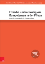 Ethische und interreligi&ouml;se Kompetenzen in der Pflege - 