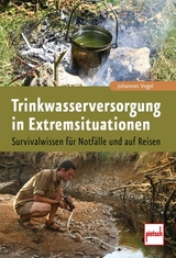 Trinkwasserversorgung in Extremsituationen - Johannes Vogel
