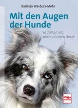 Mit den Augen der Hunde - Barbara Wardeck-Mohr