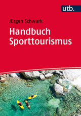 Handbuch Sporttourismus - J&uuml;rgen Schwark