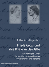 Frieda Gross und ihre Briefe an Else Jaff&eacute; - Esther Bertschinger-Joos