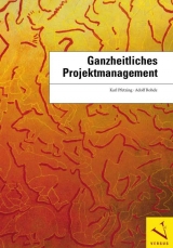 Ganzheitliches Projektmanagement (Lizenzausgabe: Versus Verlag ISBN 978-3-03909-243-7) - Pfetzing, Karl; Rohde, Adolf