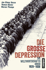 Die Gro&szlig;e Depression - Jan-Otmar Hesse, Roman K&ouml;ster, Werner Plumpe