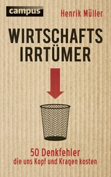 Wirtschaftsirrt&uuml;mer - Henrik M&uuml;ller