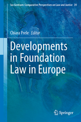 Developments in Foundation Law in Europe - 