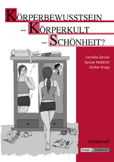 K&ouml;rperbewussstein - K&ouml;rperkult - Sch&ouml;nheit - Cornelia Zenner, Gesine Heddrich, G&uuml;nter Krapp