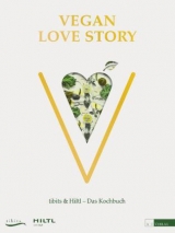 Vegan Love Story - Rolf Hiltl, Reto Frei, Juliette Chr&eacute;tien