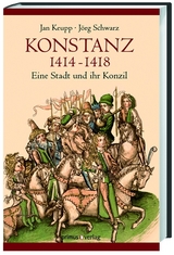 Konstanz 1414-1418 - Jan Keupp, J&ouml;rg Schwarz