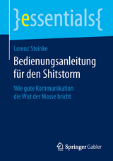 Bedienungsanleitung f&uuml;r den Shitstorm - Lorenz Steinke