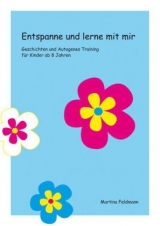 Entspanne und lerne mit mir - Martina Feldmann