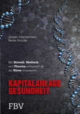 Kapitalanlage Gesundheit - Beate Sander, J&uuml;rgen Hannemann