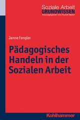 P&auml;dagogisches Handeln in der Sozialen Arbeit - Janne Fengler