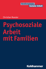 Psychosoziale Arbeit mit Familien - Christian Roesler