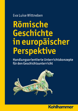R&ouml;mische Geschichte in europ&auml;ischer Perspektive - 