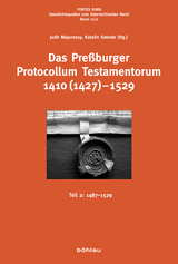 Das Pre&szlig;burger Protocollum Testamentorum 1410 (1427)-1529 - 