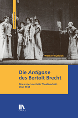 Die 'Antigone' des Bertolt Brecht - Werner W&uuml;thrich