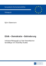 Ethik &ndash; Demokratie &ndash; Behinderung - Bj&ouml;rn Eisenmann