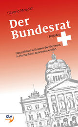 Deutsch/Literatur / Der Bundesrat - Silvano Moeckli