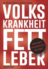 Volkskrankheit Fettleber - Nicolai Worm, Kirsten Segler