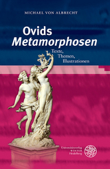 Ovids &sbquo;Metamorphosen&lsquo; - Michael von Albrecht