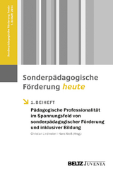 P&auml;dagogische Professionalit&auml;t im Spannungsfeld von sonderp&auml;dagogischer F&ouml;rderung und inklusiver Bildung - 