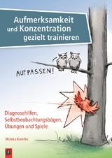 Aufmerksamkeit und Konzentration gezielt trainieren - Monika Kerntke