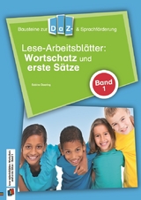Lese-Arbeitsbl&auml;tter: Wortschatz und erste S&auml;tze - Band 1 - Sabine Doering