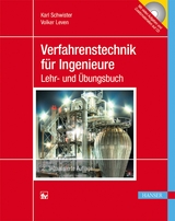 Verfahrenstechnik f&uuml;r Ingenieure - Karl Schwister, Volker Leven