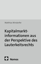 Kapitalmarktinformationen aus der Perspektive des Lauterkeitsrechts - Matthias Windorfer