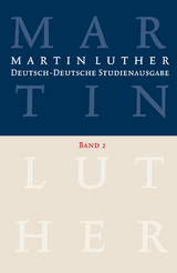 Martin Luther: Deutsch-Deutsche Studienausgabe Band 2 - Martin Luther
