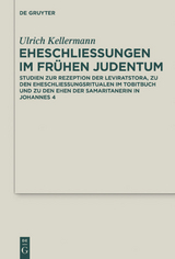 Eheschlie&szlig;ungen im fr&uuml;hen Judentum - Ulrich Kellermann