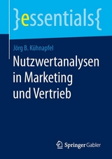 Nutzwertanalysen in Marketing und Vertrieb - J&ouml;rg B. K&uuml;hnapfel
