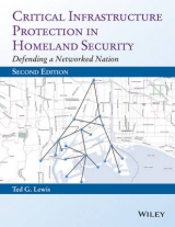 Critical Infrastructure Protection in Homeland Security - Lewis, Ted G.