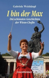 I bin der Max - Gabriele Weish&auml;upl