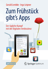 Zum Frühstück gibt's Apps - Gerald Lembke, Ingo Leipner