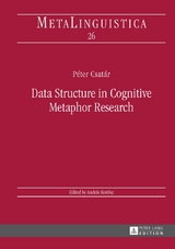 Data Structure in Cognitive Metaphor Research - P&eacute;ter Csat&aacute;r