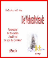 Die Weihnachtsfreude - Adventsspiel - Elke Br&auml;unling, Paul G. Walter