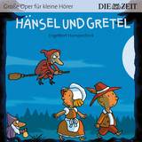 H&auml;nsel und Gretel Die ZEIT-Edition - Engelbert Humperdinck