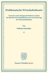 Problematische Wirtschaftstheorie. - Wilhelm Heitm&uuml;ller
