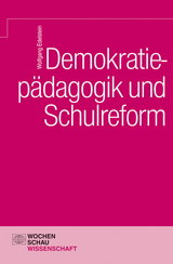 Demokratiep&auml;dagogik und Schulreform - Wolfgang Edelstein