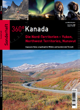 360&deg; Kanada &ndash; Sonderheft Norden - Berthold Baumann, Holger Bergold, Anke Blumenberg, Gerd Braune, Ole Helmhausen, Mechtild Opel, Wolfgang Opel, Dr. Ansgar Walk