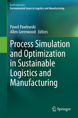 Process Simulation and Optimization in Sustainable Logistics and Manufacturing - 