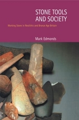 Stone Tools & Society - Edmonds, Mark