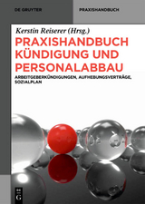 Praxishandbuch K&uuml;ndigung und Personalabbau - 