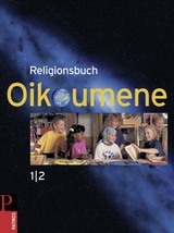 Religionsbuch Oikoumene - Neuausgabe / Band 1/2 - Schülerbuch - Lemaire, Rainer; Stein, Gunther vom; Wilhelmi, Jessica