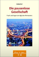 Die pausenlose Gesellschaft - Rafael Ball