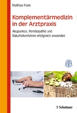 Komplement&auml;rmedizin in der Arztpraxis - Matthias Frank