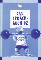 Das Sprachbuch - Ausgabe B - Grundschulen Bayern bisherige Ausgabe / Band 1/2 - Das bärenstarke Arbeitsheft - Schmidt, Johanna