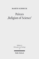 Peirces 'Religion of Science' - Martin Schmuck